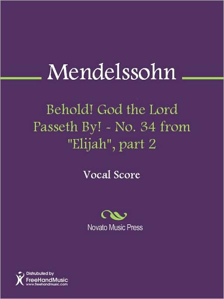 Behold! God the Lord Passeth By! - No. 34 from "Elijah", part 2