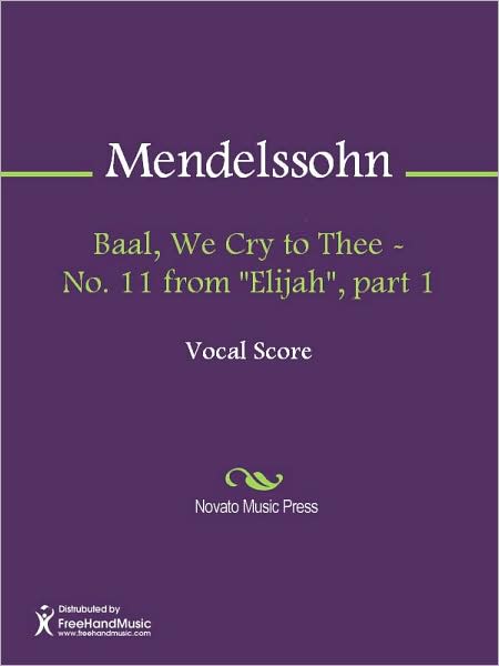 Baal, We Cry to Thee - No. 11 from "Elijah", part 1