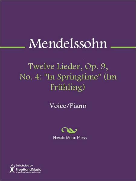 Twelve Lieder, Op. 9, No. 4: "In Springtime" (Im Fruhling)