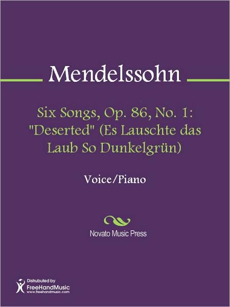 Six Songs, Op. 86, No. 1: "Deserted" (Es Lauschte das Laub So Dunkelgrun)