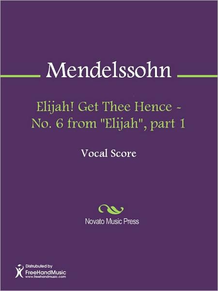 Elijah! Get Thee Hence - No. 6 from "Elijah", part 1
