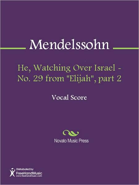 He, Watching Over Israel - No. 29 from "Elijah", part 2