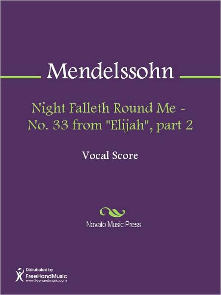 Night Falleth Round Me - No. 33 from "Elijah", part 2