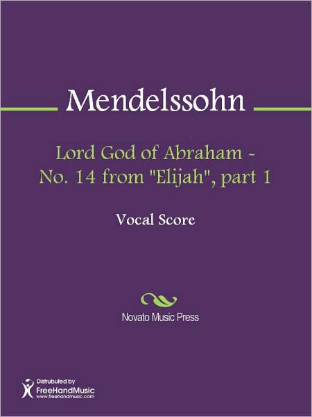 Lord God of Abraham - No. 14 from "Elijah", part 1