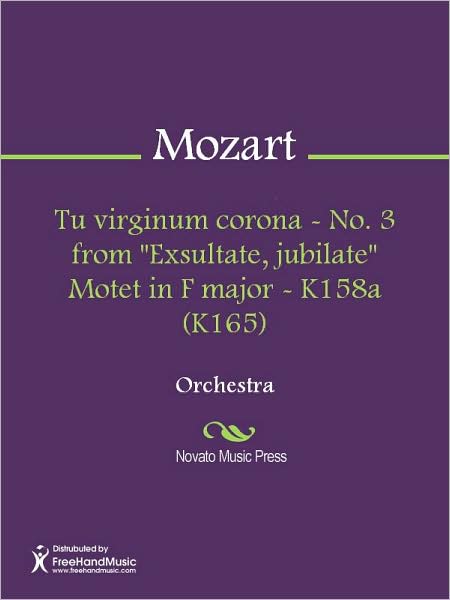 Tu virginum corona - No. 3 from "Exsultate, jubilate" Motet in F major - K158a (K165)