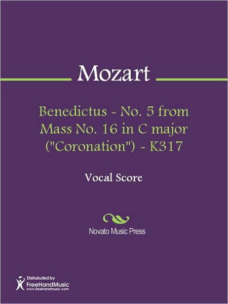 Benedictus - No. 5 from Mass No. 16 in C major ("Coronation") - K317