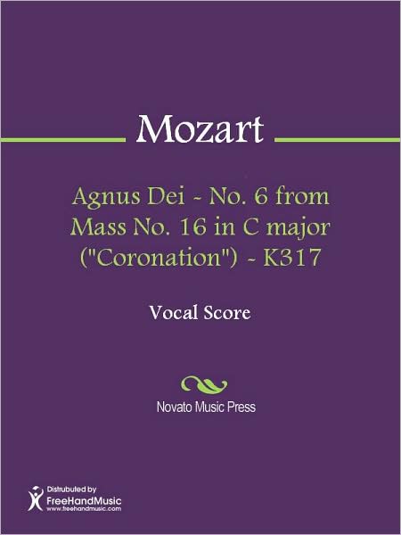 Agnus Dei - No. 6 from Mass No. 16 in C major ("Coronation") - K317