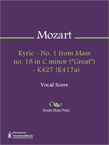 Kyrie - No. 1 from Mass no. 18 in C minor ("Great") - K427 (K417a)