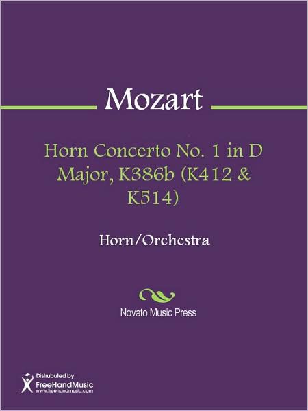 Horn Concerto No. 1 in D Major, K386b (K412 & K514)