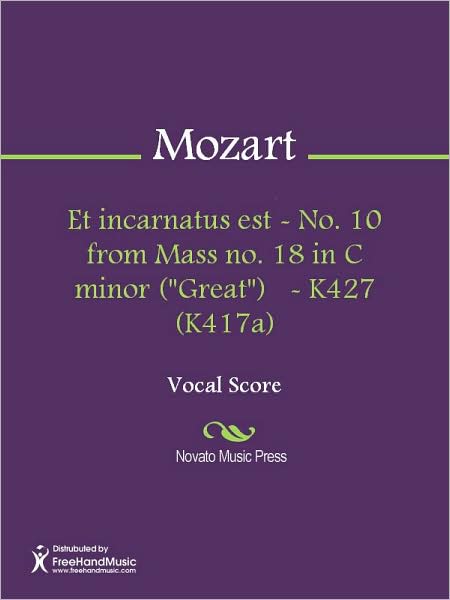 Et incarnatus est - No. 10 from Mass no. 18 in C minor ("Great") - K427 (K417a)