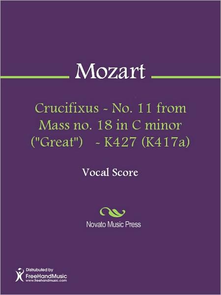 Crucifixus - No. 11 from Mass no. 18 in C minor ("Great") - K427 (K417a)