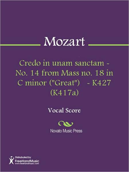 Credo in unam sanctam - No. 14 from Mass no. 18 in C minor ("Great") - K427 (K417a)