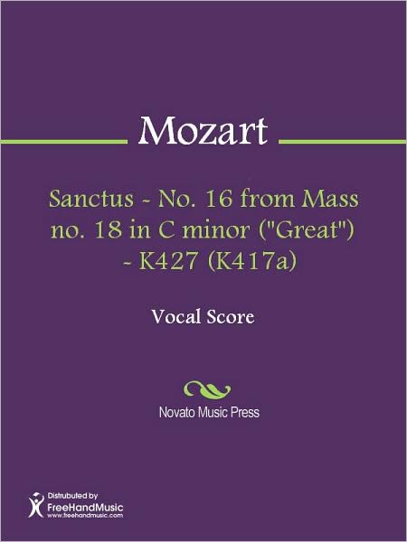 Sanctus - No. 16 from Mass no. 18 in C minor ("Great") - K427 (K417a)