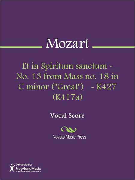 Et in Spiritum sanctum - No. 13 from Mass no. 18 in C minor ("Great") - K427 (K417a)