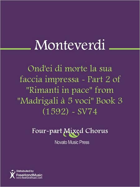 Ond'ei di morte la sua faccia impressa - Part 2 of "Rimanti in pace" from "Madrigali a 5 voci" Book 3 (1592) - SV74