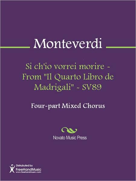 Si ch'io vorrei morire - From "Il Quarto Libro de Madrigali" - SV89