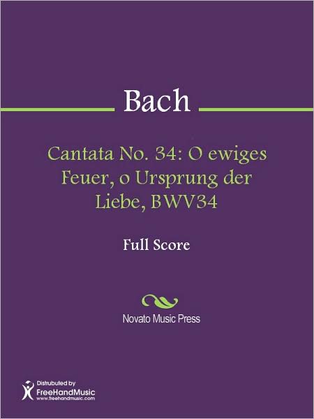 Cantata No. 34: O ewiges Feuer, o Ursprung der Liebe, BWV34