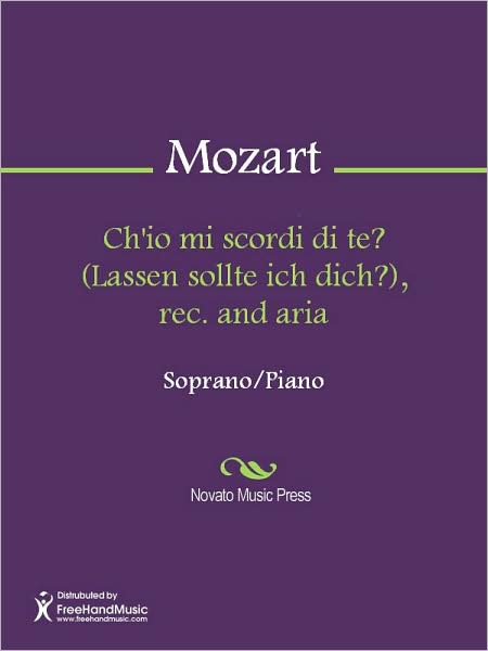 Ch'io mi scordi di te? (Lassen sollte ich dich?), rec. and aria