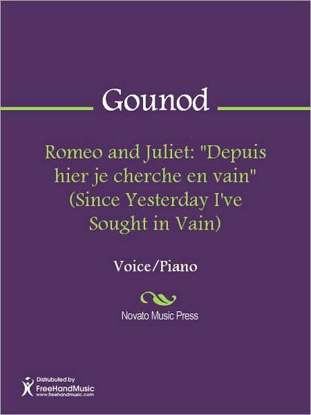Romeo and Juliet: "Depuis hier je cherche en vain" (Since Yesterday I've Sought in Vain)