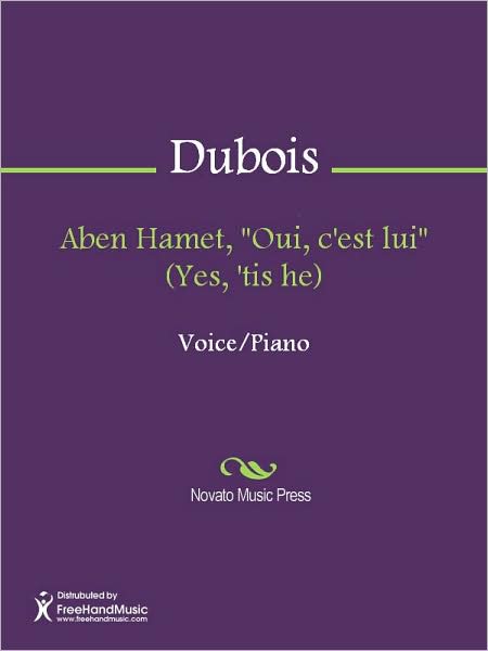 Aben Hamet, "Oui, c'est lui" (Yes, 'tis he)