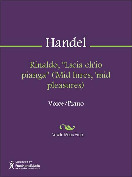Rinaldo, "Lscia ch'io pianga" ('Mid lures, 'mid pleasures)