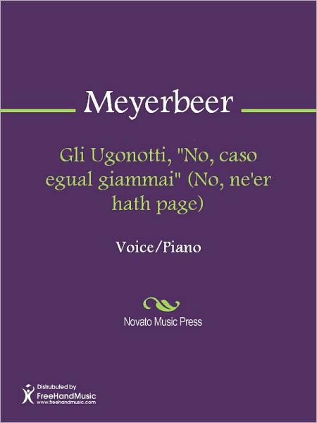 Gli Ugonotti, "No, caso egual giammai" (No, ne'er hath page)