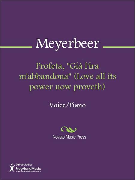 Profeta, "Gia l'ira m'abbandona" (Love all its power now proveth)