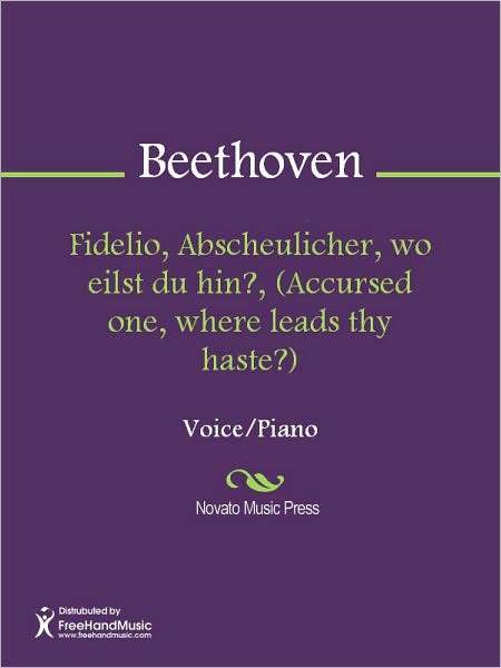 Fidelio, Abscheulicher, wo eilst du hin?, (Accursed one, where leads thy haste?)