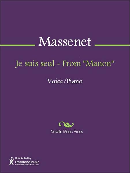 Je suis seul - From "Manon"