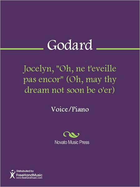 Jocelyn, "Oh, ne t'eveille pas encor" (Oh, may thy dream not soon be o'er)