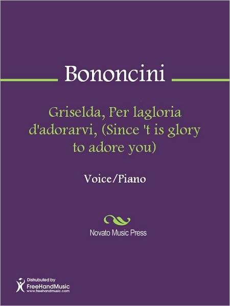 Griselda, Per lagloria d'adorarvi, (Since 't is glory to adore you)