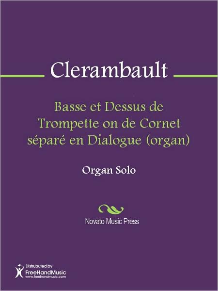 Basse et Dessus de Trompette on de Cornet separe en Dialogue (organ)