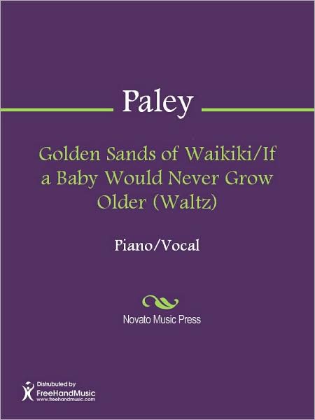 Golden Sands of Waikiki/If a Baby Would Never Grow Older (Waltz)