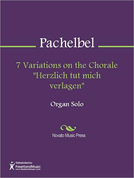 7 Variations on the Chorale "Herzlich tut mich verlagen"