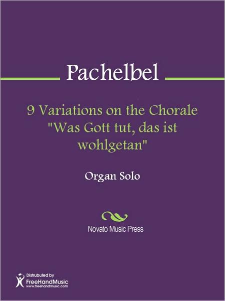 9 Variations on the Chorale "Was Gott tut, das ist wohlgetan"
