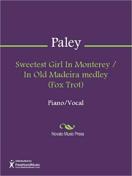 Sweetest Girl In Monterey / In Old Madeira medley (Fox Trot)