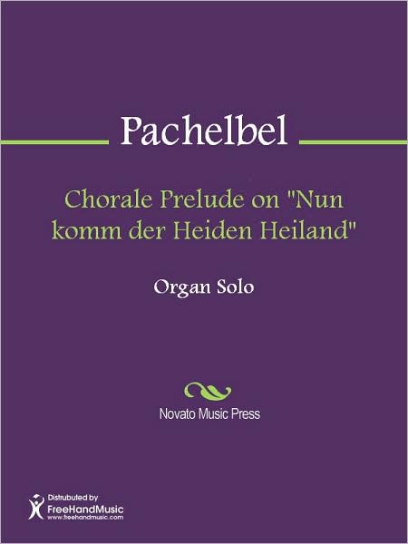 Chorale Prelude on "Nun komm der Heiden Heiland"