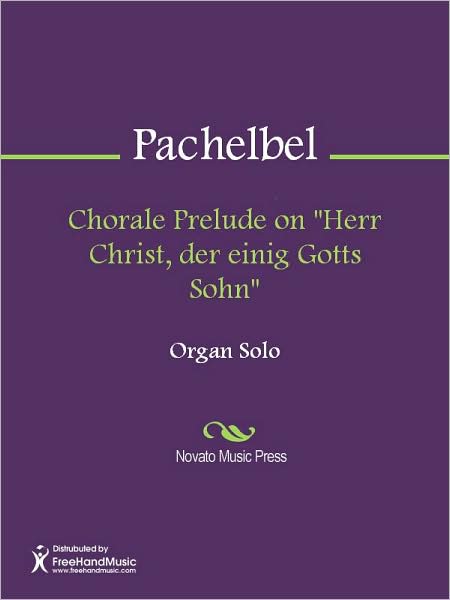 Chorale Prelude on "Herr Christ, der einig Gotts Sohn"