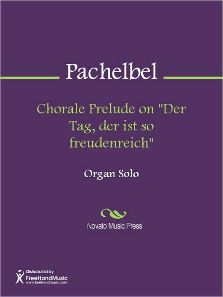 Chorale Prelude on "Der Tag, der ist so freudenreich"