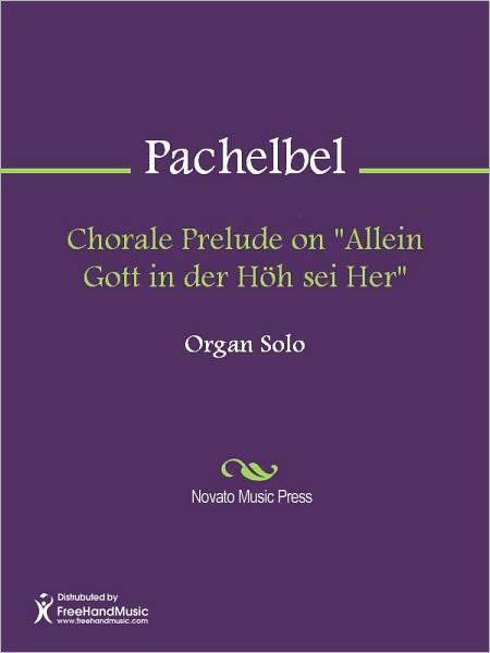 Chorale Prelude on "Allein Gott in der Hoh sei Her"
