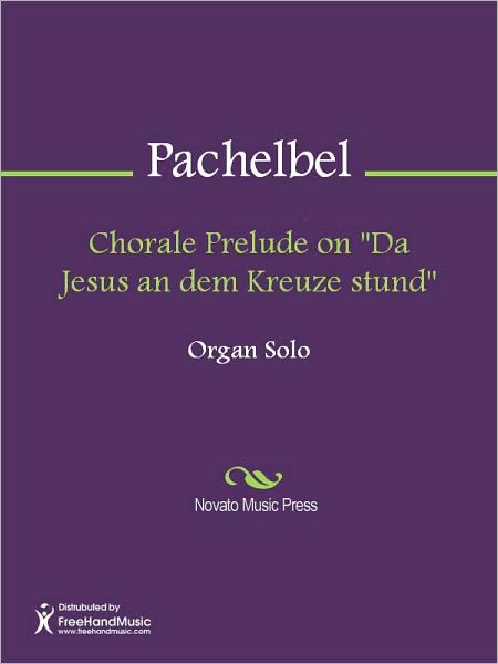 Chorale Prelude on "Da Jesus an dem Kreuze stund"