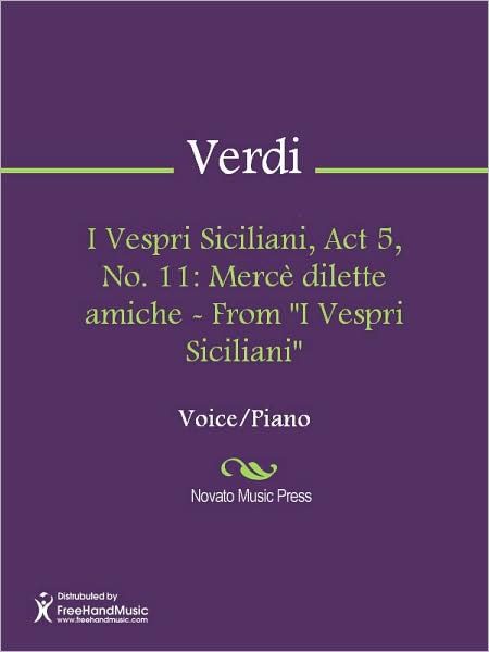 I Vespri Siciliani, Act 5, No. 11: Merce dilette amiche - From "I Vespri Siciliani"