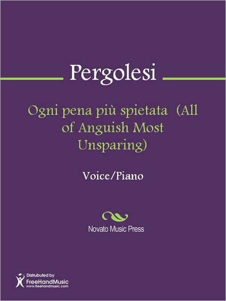 Ogni pena piu spietata (All of Anguish Most Unsparing)