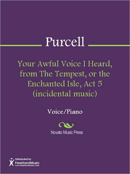 Your Awful Voice I Heard, from The Tempest, or the Enchanted Isle, Act 5 (incidental music)