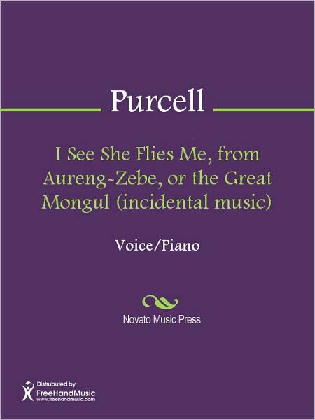 I See She Flies Me, from Aureng-Zebe, or the Great Mongul (incidental music)