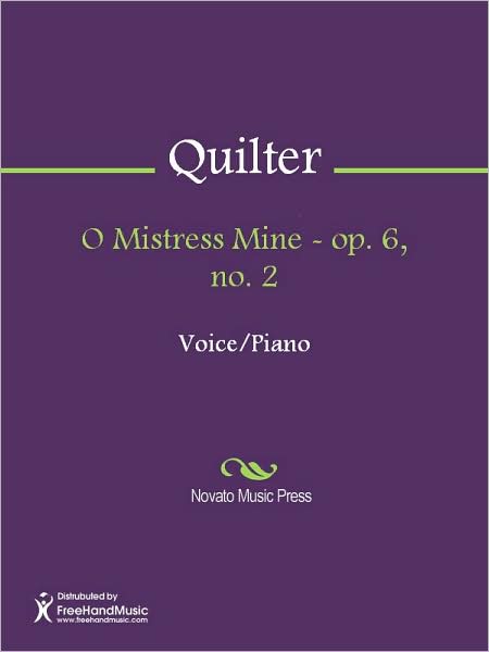 O Mistress Mine - op. 6, no. 2