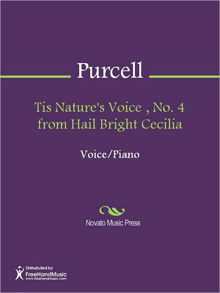 Tis Nature's Voice , No. 4 from Hail Bright Cecilia