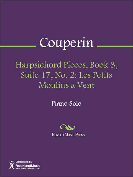 Harpsichord Pieces, Book 3, Suite 17, No. 2: Les Petits Moulins a Vent