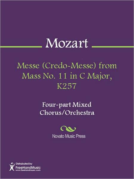 Messe (Credo-Messe) from Mass No. 11 in C Major, K257