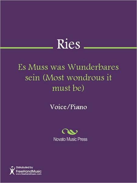 Es Muss was Wunderbares sein (Most wondrous it must be)